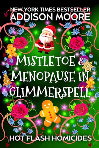Mistletoe and Menopause in Glimmerspell: A Paranormal Women's Fiction Novel (Hot Flash Homicides Book 3)