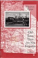 Old times there are not forgotten--: Tales from Sowega 0941072169 Book Cover