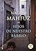 Hijos de nuestro barrio: 1 (MR Biblioteca Naguib Mahfuz) - Mahfuz, Naguib