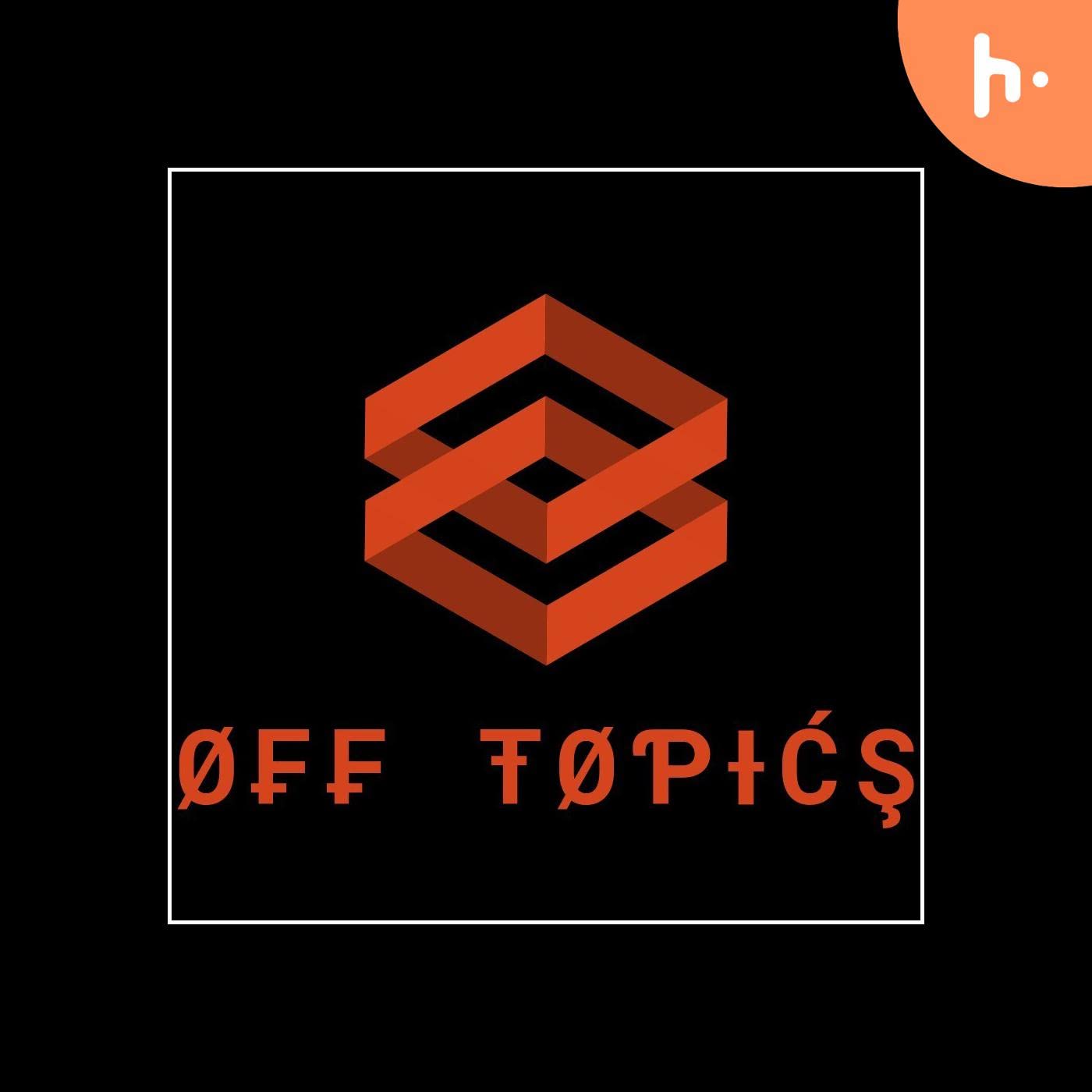 OFF TOPICS ( Podcast Malayalam)