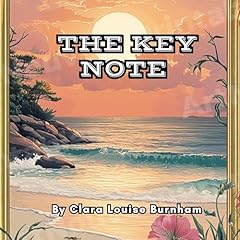 The Key Note Audiolibro Por Clara Louise Burnham arte de portada