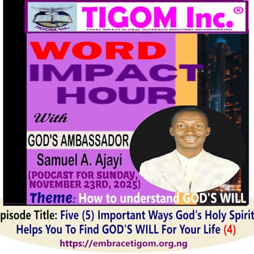 Five (5) Important Ways God's Holy Spirit Helps You To Find GOD'S WILL For Your Life - Pt. 4 (23RD NOVEMBER 2025, WK. 4)