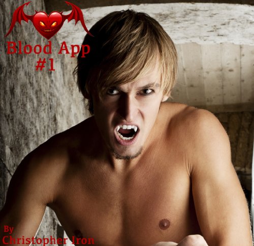  Blood App #1: The Worlds Largest Meeting Place for LGBT & Straight Vampires, Feeders & Admirers (English Edition)