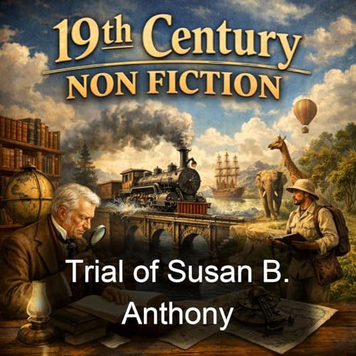 Trial of Susan B. Anthony Podcast Por Anonymous arte de portada