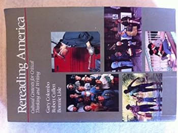 Loose Leaf Rereading America: Cultural contexts for critical thinking and writing Book