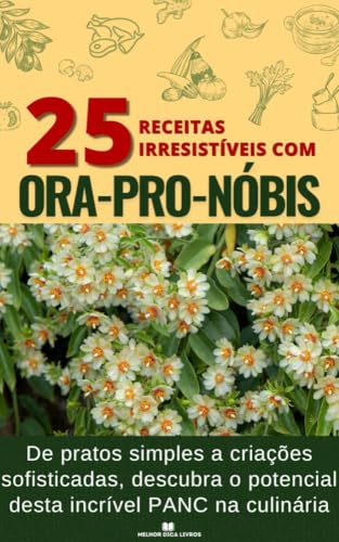 25 receitas Irresistíveis com Ora-pro-nóbis: De pratos simples a ...