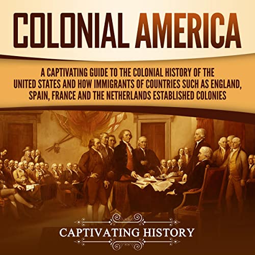 Colonial America by Captivating History episode artwork