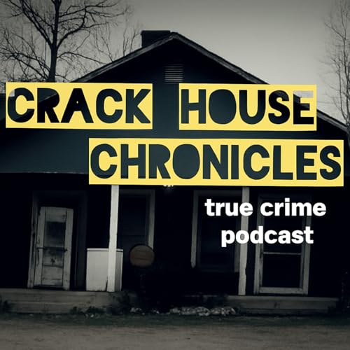 Crack House Chronicles cover art