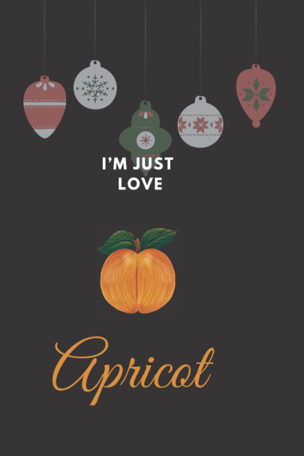 Funny Apricot Fruit Notebook Christmas Gift: Lined Notebook / Journal Gift; 100pages, 6×9, Soft Cover, Matte Finish