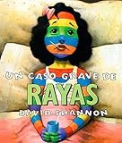 Un Caso Grave de Rayas (a Bad Case of Stripes)