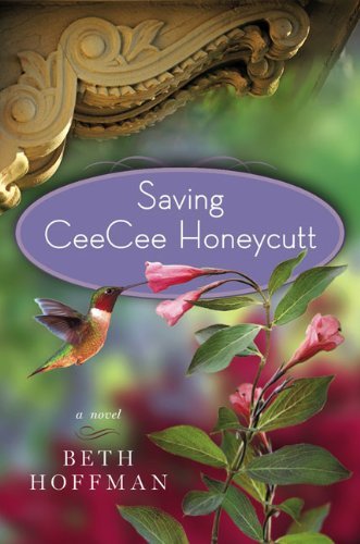 Saving CeeCee Honeycutt: A Novel by Beth Hoffma... B005713ARW Book Cover
