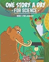 One Story a Day for Science: Book 1 for January 1772055999 Book Cover