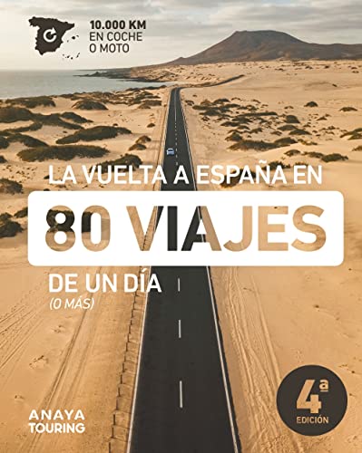 La vuelta a España en 80 viajes de un día (o más) (Guías Singulares)
