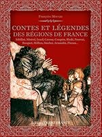 Contes et légendes des régions de France 2737367174 Book Cover