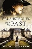 Brushstrokes from the Past: A Historical Art Mystery (Soli Hansen Mysteries Book 4)