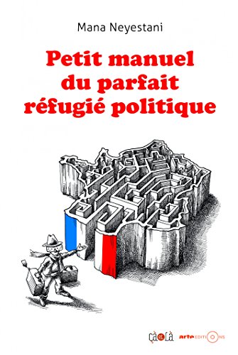 Télécharger Petit manuel du parfait réfugié politique (Hors collection) PDF Ebook En Ligne