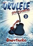  Duostücke für Ukulele und Gitarre: Die schönsten Duostücke von Lobito für Ukulele und Gitarre, Band 2 (Lobito - UKULELE grenzenlos 6)