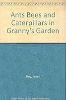 Ants Bees and Caterpillars in Granny's Garden 0956413803 Book Cover