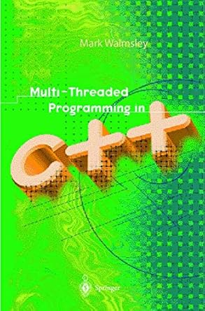 Multi-Threaded Programming in C++: Mark Walmsley: 9781852331467: Amazon ...