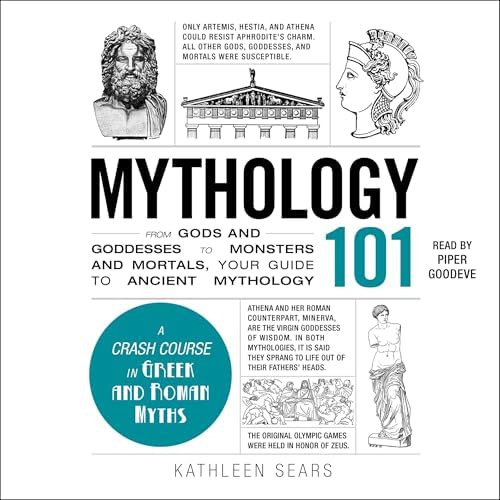 Page de couverture de Mythology 101: From Gods and Goddesses to Monsters and Mortals, Your Guide to Ancient Mythology Audiobook by Kathleen Sears