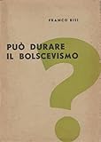 buone condizioni Può durare il bolscevismo.