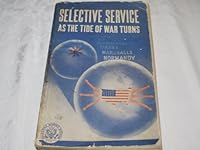 Selective Service as the Tide of War Turns: The 3rd Report of the Director of Selective Service, 1943-1944 B0012MV220 Book Cover