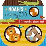 Noah's Noisy Zoo: A Feel-and-Fit Shapes Book