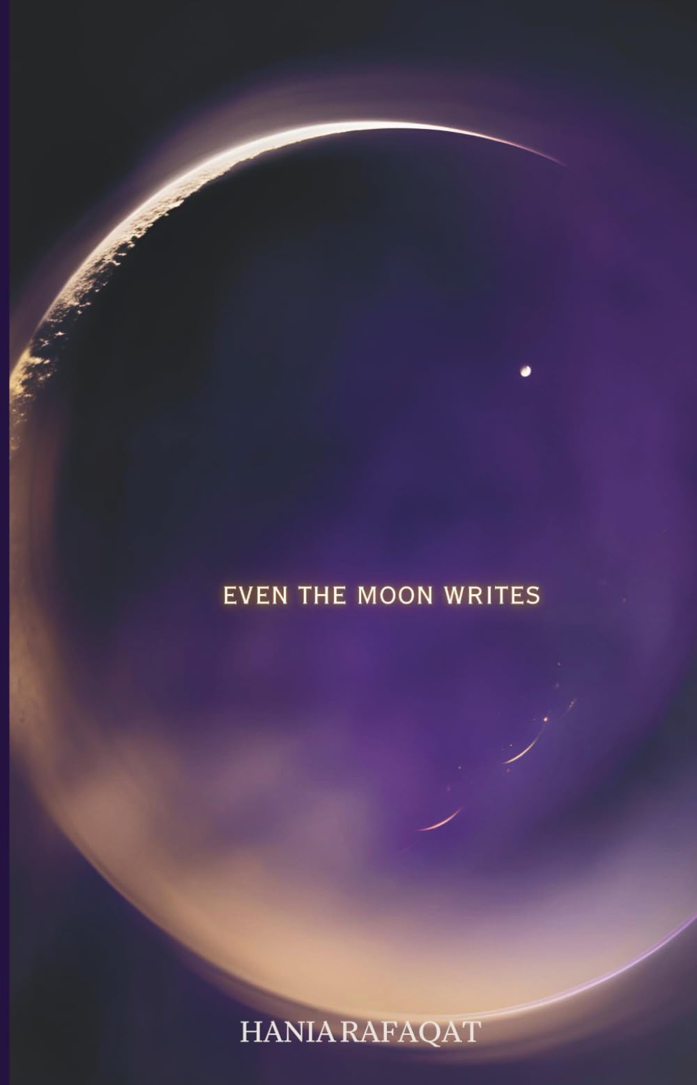 EVEN THE MOON WRITES