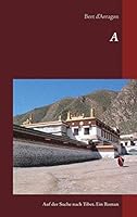 A: Auf der Suche nach Tibet. Ein Roman 3739206063 Book Cover
