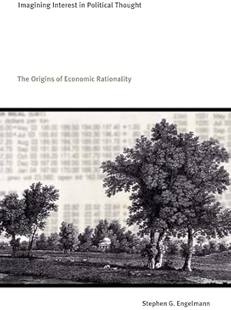 Imagining Interest in Political Thought: Origins of Economic Rationality Imagining Interest in Political Thought: Origins of Economic Rationality book cover