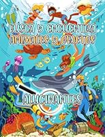 Busca y Encuentra Animales y Objetos Alucinantes: 72 Páginas a Color con Dibujos Grandes y Coloridos con más de 580 Elementos a Buscar para Niñas y ... | Pasatiempos Divertidos (Spanish Edition) B0BGNF4LMY Book Cover