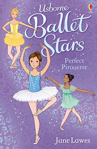 Perfect Pirouette (Ballet Stars) by Jane Lawes (April 1, 2015) Paperback