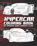  Hypercar Coloring Book: High Performance Concept Supercars In Action