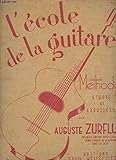  L\'ECOLE DE LA GUITARE - METHODE ETUDES ET EXERCICES.