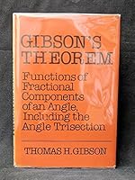 Gibson's Theorem: Functions of Fractional Components of an Angle, Including the Angle Trisection 0533032857 Book Cover