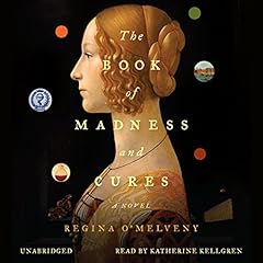 The Book of Madness and Cures Audiolibro Por Regina O'Melveny arte de portada