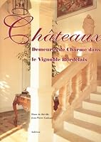 Châteaux - demeures de charme dans le vignoble bordelais 2908650282 Book Cover