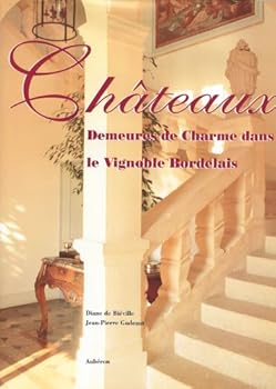 Hardcover Châteaux - demeures de charme dans le vignoble bordelais [French] Book