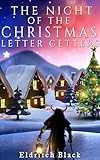 The Night of the Christmas Letter Getters: A Christmas Short Story