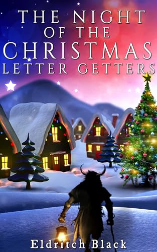 The Night of the Christmas Letter Getters: A Christmas Short Story