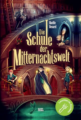 Die Schule der Mitternachtswelt 1: Der spektakuläre Auftakt einer neuen Fantasyreihe ab 10 Jahren | Cover leuchtet im Dunkeln (Die Schule der Mitternachtswelt 1)