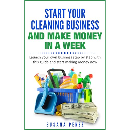 Susana Perez - START YOUR CLEANING BUSINESS AND MAKE MONEY IN A WEEK episode artwork