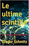 scintillante rutilante  Le ultime scintille: Un thriller psicologico (Italian Edition)