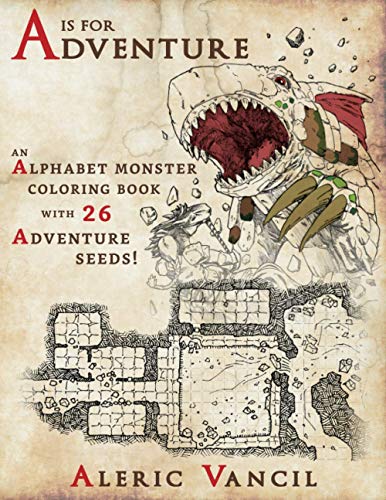 A is for Adventure: An Alphabet Monster Adult Coloring Book with 26 Adventure Seeds (Color Your Own Adventure) (Volume 1)