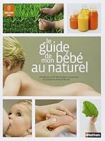 Le Guide De Mon Bébé Au Naturel 2092782908 Book Cover