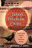 japan's financial crisis: institutional rigidity and reluctant change (princeton paperbacks)