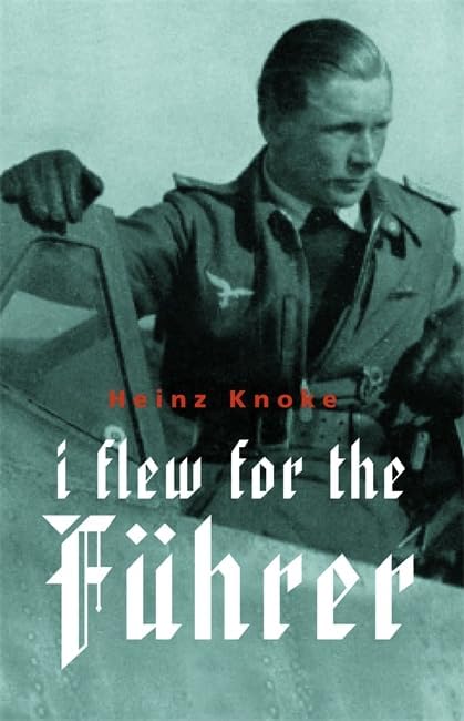I Flew for the Fuhrer (Cassell Military Paperbacks) Paperback – April 1, 2007