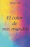 El color de mis mundos 1718118104 Book Cover