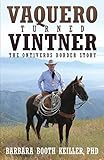 vaquero classics 2019  Vaquero Turned Vintner: The Ontiveros Border Story (English Edition)
