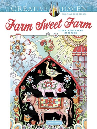 Creative Haven Farm Sweet Farm Coloring Book (Adult Coloring Book...